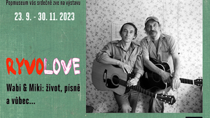 Výstava Popmusea RYVO/LOVE. Wabi & Miki: život, písně a vůbec